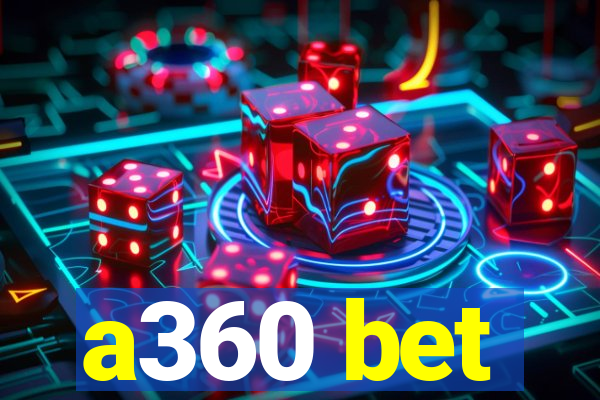 a360 bet